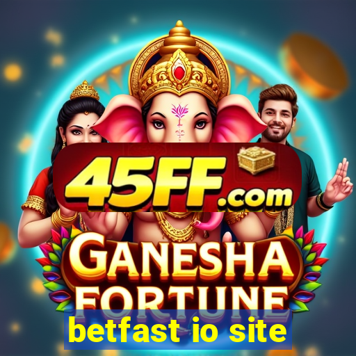 betfast io site